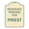 Signmission Parking Reserved for Priest Heavy-Gauge Aluminum Architectural Sign, 24" x 18", TG-1824-23378 A-DES-TG-1824-23378 - alternate 1